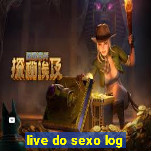 live do sexo log